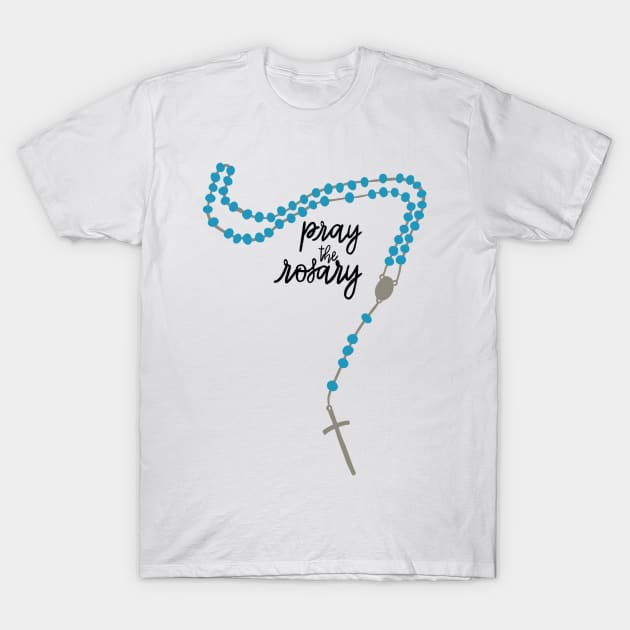 Pray the Rosary! T-Shirt by mfrancescon13